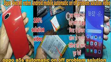 oppo mobile automatic restart problem solution video all mobile automatic on off problem solution