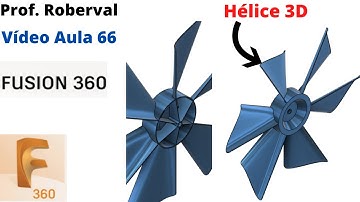 Aula 66 - Modelamento 3D da Hélice (Propeller) do Ventilador no Fusion 360.