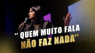 NÃO SEJA DE FALAR! Seja de fazer. / Andressa Malinski