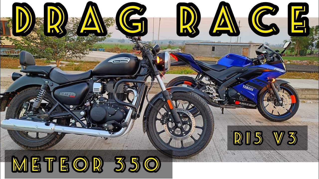 Royal Enfield Meteor 350 vs Yamaha R15 v3 drag race | Jawa 42 Bobber yezdi roadster Top speed