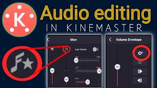 how to edit audio in kinemaster/how to mixing audio in kinemaster/how to edit voice in kinemaster