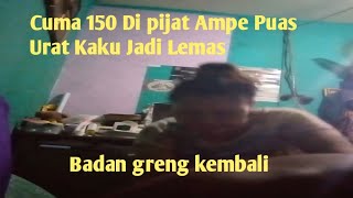 Di Pijat Ampe Lemas Badan Kaku Sakit Pinggang Sembuh Seketika Urut Part 1