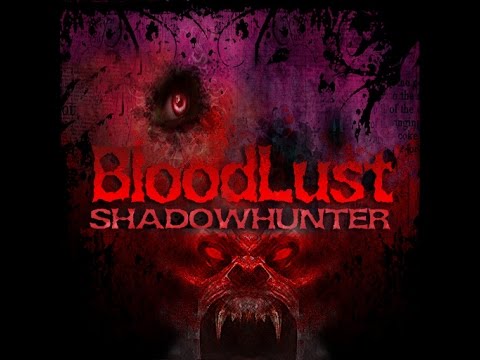 Времяпрепровождение в BloodLust Shadowhunter