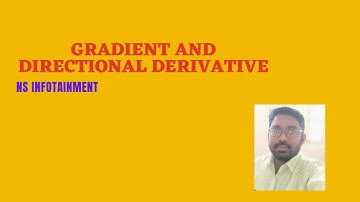 EC8451-ELECTROMAGNETIC FIELDS-GRADIENT AND DIRECTIONAL DERIVATIVE
