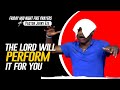Prayer Time - Pastor Jerry Eze - THE LORD WILL PERFORM IT FOR YOU NSPPD Streams of Joy
