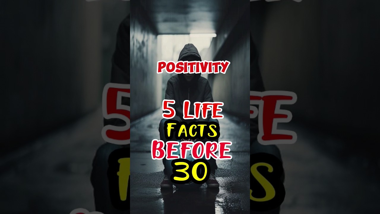 5 Life Fact Before 30 