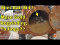 Regrinding Gold Tailings In A Mini Ball Mill! Better Recovery & More Gold??