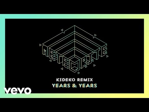 Years & Years - Meteorite (Kideko Remix)