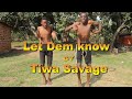 TiwaSavage LetDemKnow Smallgod Ft Tiwa Savage Kwesi Arthur Let Dem Know Dance Viideo mp3