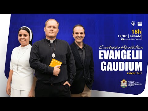 09] VideoCAST - Exortação Apostólica Evangelii Gaudium 