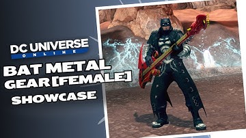 DCUO Test Server [Ep 43]: Bat Metal Gear [Female]