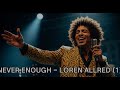 NEVER ENOUGH LOREN ALLRED 1 Orchestra Acoustic Cover