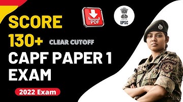 Strategy To Score 130+ in UPSC-CAPF Paper 1 | CAPF 2022 Preparation Strategy | Syllabus | PYQs CAPF