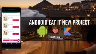 Kotlin Android Tutorial - New Eat It part 16 Load Cart Items