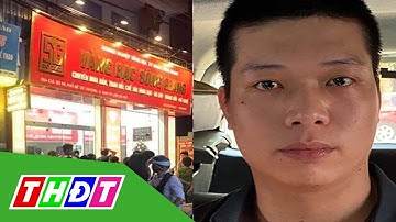 Lời khai của tên cướp tiệm vàng, đâm người truy đuổi ở Hà Nội | THDT