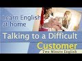 Call Centre English - Talking To A Difficult Customer - English For Business