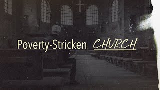 Poverty Stricken Church