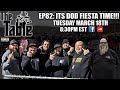 The Table Episode 82: ITS DOD FIESTA TIME