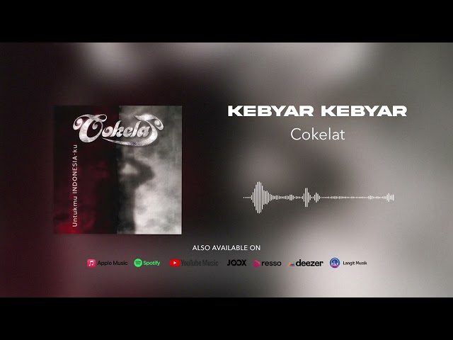 Cokelat - Kebyar Kebyar (Official Audio) class=