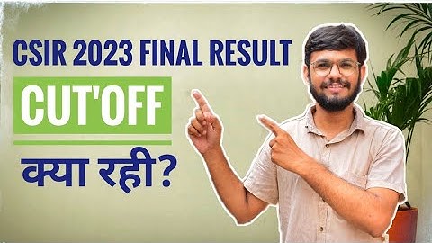CSIR 2023 FINAL RESULT | OFFICIAL CUT OFF