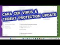 Tutorial Cara Mengecek Virus &amp; Threat Protection Updates di Laptop Windows 11