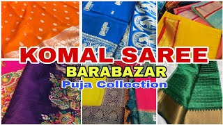 Komal Saree Barabazar Pujo Collection 2025 Shopping Whole Sell Market