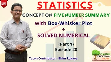 Statistics| Concept on Five Number Summary| Box-Whisker Plot| with Numerical| Episode 20| In Nepali