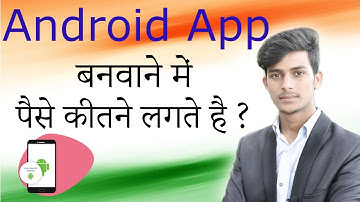 How Much Does It Cost To Build An App In 2020 || Android App Banwane Me Kitne Rs Lagte Hai ||