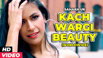 Kach Wargi Beauty (Lyrical) - SAHARA | New Punjabi Song 2020 | Wedding Songs | Latest Punjabi Songs