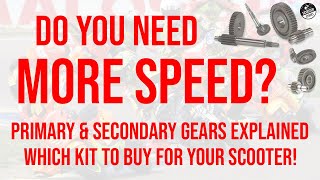 Scooter Gears Explained! Primary & Secondary Kits - Which To Buy?