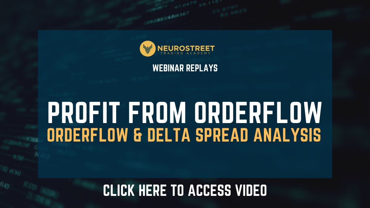 Webinar Replays || Learn How To Profit From Orderflow