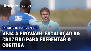SAIBA A PROVÁVEL ESCALAÇÃO DO CRUZEIRO PARA ENFRENTAR O CORITIBA PELO BRASILEIRÃO