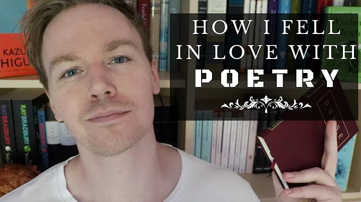 How I Fell in Love with Poetry