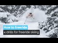 HOW TO FREERIDE | 4 DRILLS FOR FREERIDE SKIING