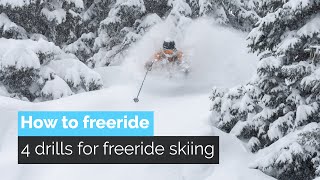 How To Freeride 4 Drills For Freeride Skiing