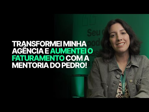 Como Transformei Minha Agência e Aumentei o Faturamento com a Mentoria do Pedro!