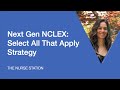 Next gen nclex select all that apply sata strategy