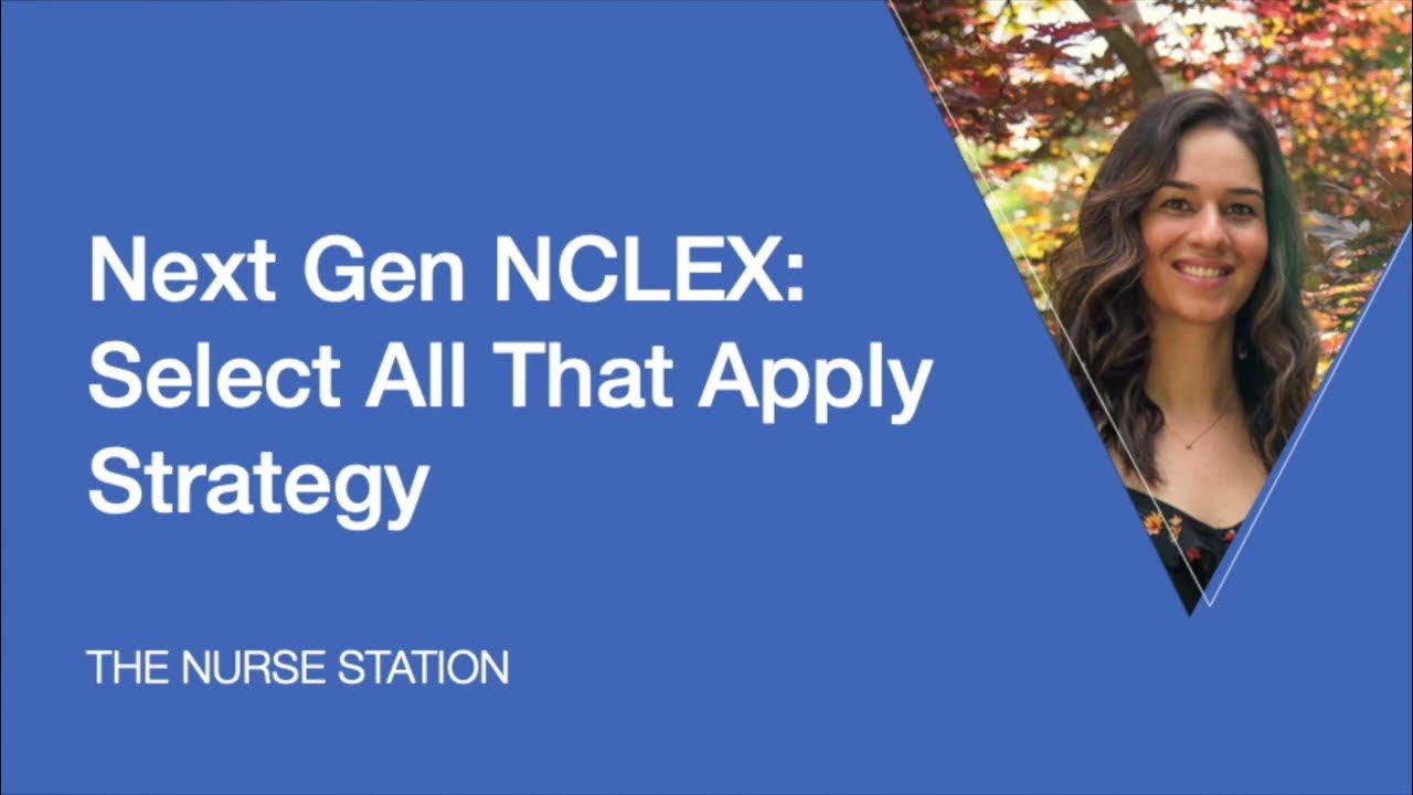 Next Gen NCLEX Select All That Apply (SATA) Strategy YouTube