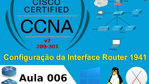 📡 006 Configuração da Interface Router 1941 - Laboratório Prático Cisco CCNAv7 200-301
