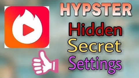 (Vigo video) All hypster hidden secret settings on Android