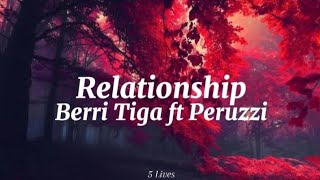 Berri Tiga Ft Peruzzirelationship s