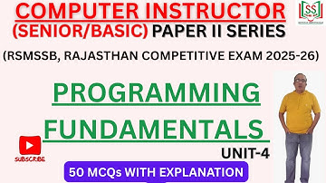 PROGRAMMING FUNDAMENTALS | UNIT 4 | COMPUTER INSTRUCTOR (SENIOR/BASIC)  | ALL INDIA AND STATES EXAM