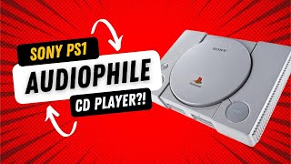 Sony PS1 — Святой Грааль аудиофилов!?