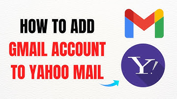 How to Add Gmail Account to Yahoo Mail – Full Guide
