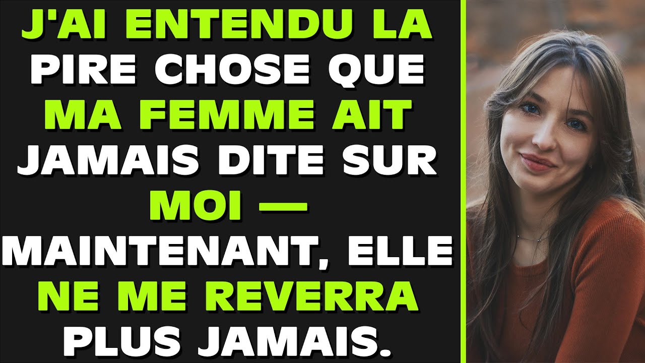 J'ai Entendu La Pire Chose Que Ma Femme Ait Jamais Dite Sur Moi | Histoire De Trahison Sur Reddit