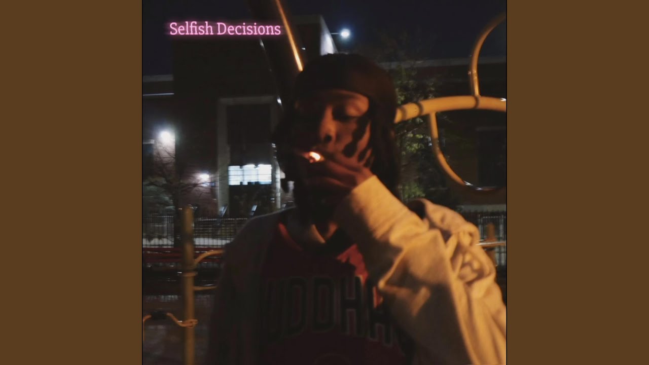 Watch Selfish Decisions on YouTube Watch Selfish Decisions on YouTube