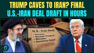 U.S Iran Deal BREAKING: Final Draft Within Hours As UAE, Saudi Arabia BEG Trump For Deal on Hormuz