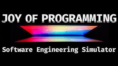 JOY OF PROGRAMMING - Software Engineering Simulator Official Trailers
