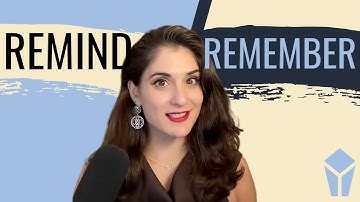REMIND vs REMEMBER: Stop Saying “It remembers me”!
