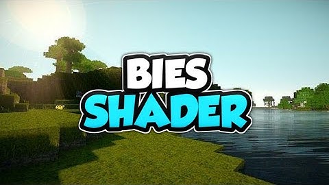 Top 1 Shader MCPE 1.18 - 1.17 | BIES Shader | Shader Realistic | Support Ram 2GB - 16GB